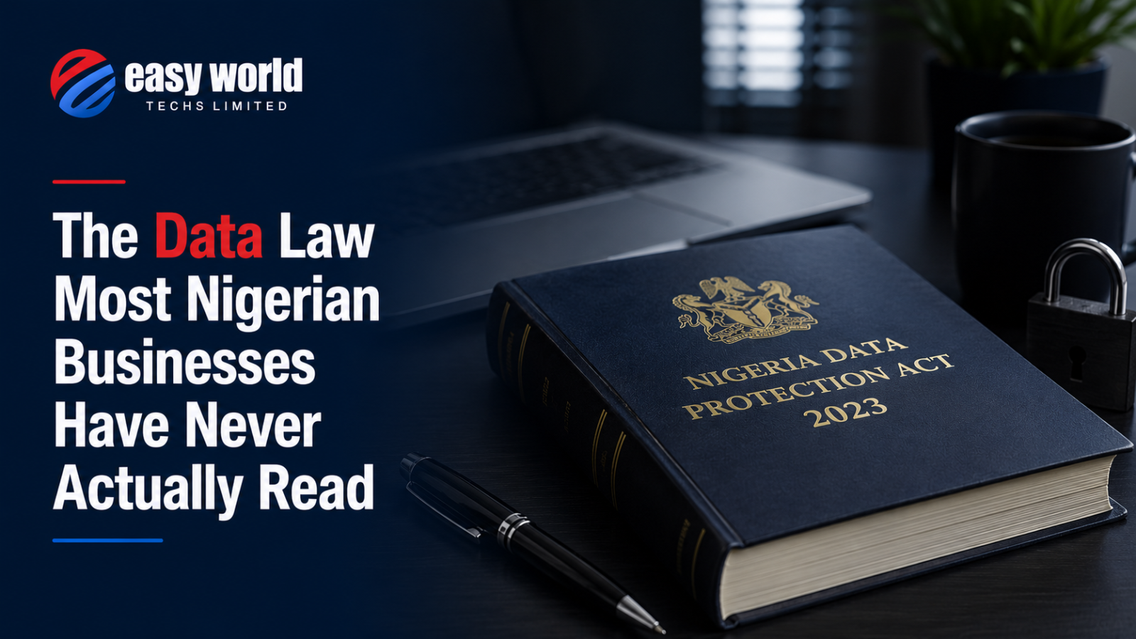 The Data Law Most Nigerian Businesses Have Never Actually Read