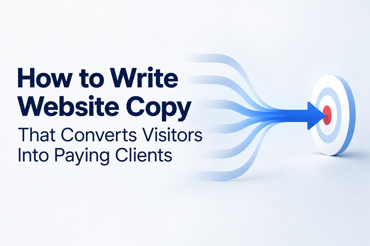 How to Write Website Copy That Converts Visitors Into Paying Clients