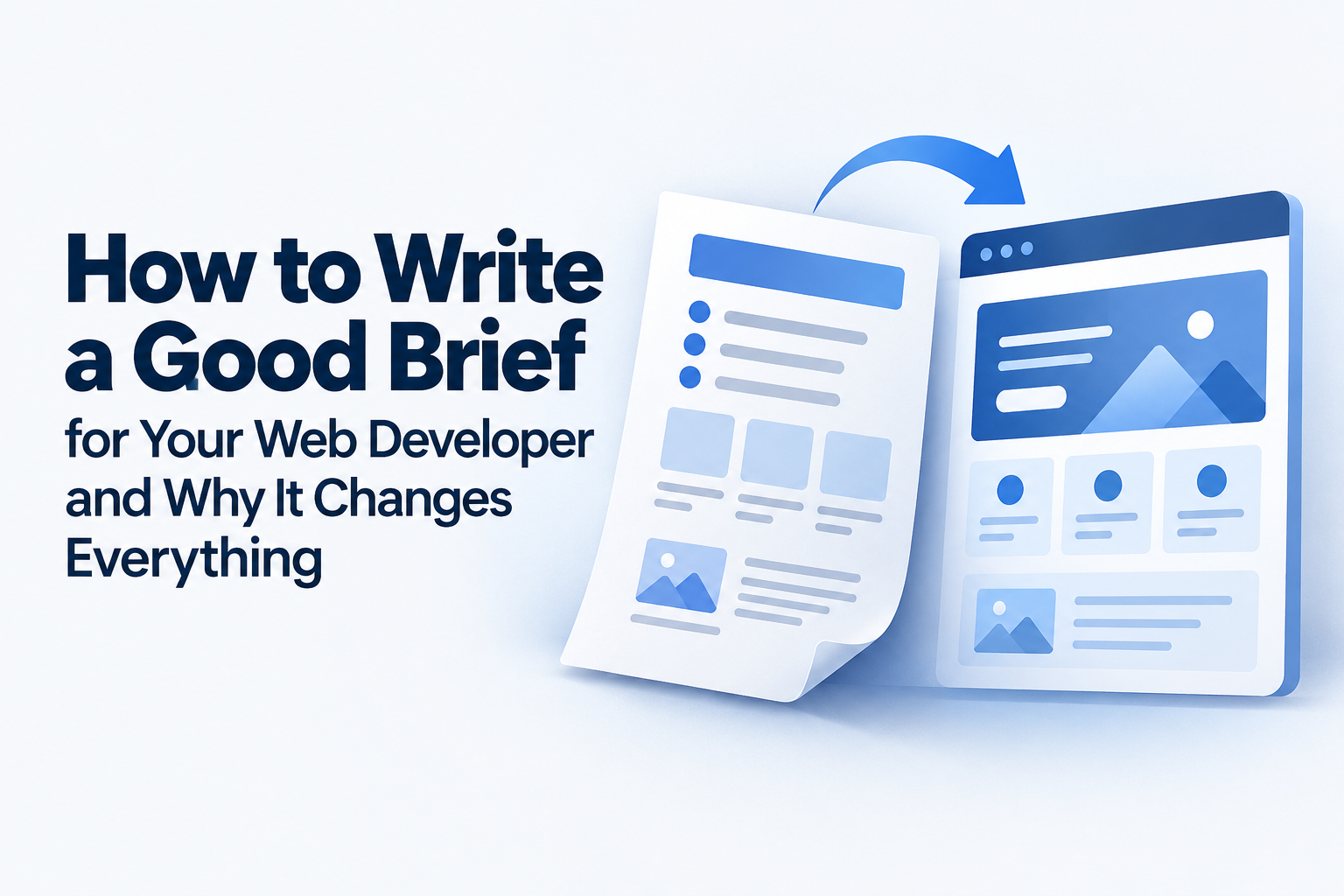 How to Write a Good Brief for Your Web Developer and Why It Changes Everything